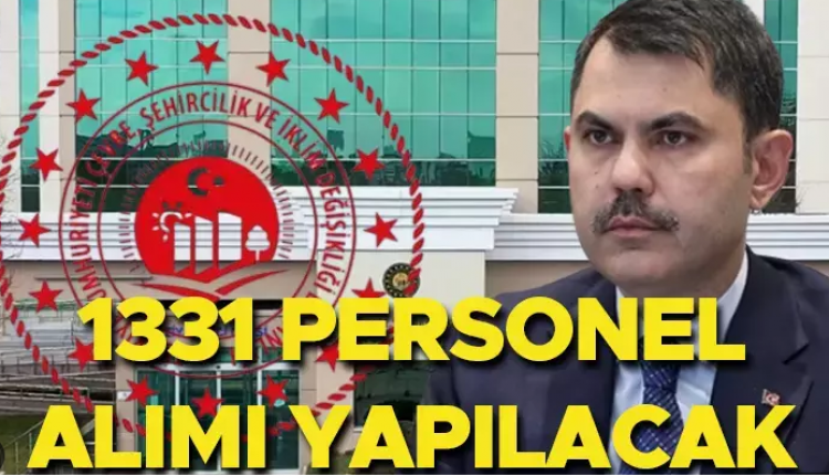 Çevre Şehircilik Bakanlığı 1.331 Personel Alacak