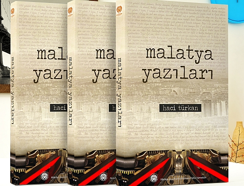 ‘Malatya Yazıları’ Yayınlandı